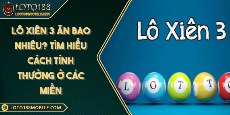 lo-xien-3-an-bao-nhieu